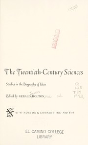 The Twentieth-century sciences ; studies in the biography of ideas /