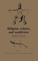 Religion, science, and worldview : essays in honor of Richard S. Westfall /