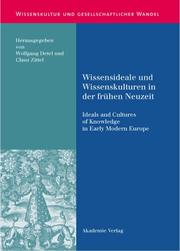 Wissensideale und Wissenskulturen in der frühen Neuzeit = Ideals and cultures of knowledge in early modern Europe /