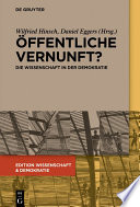 Öffentliche Vernunft? : die Wissenschaft in der Demokratie /