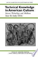 Technical knowledge in American culture : science, technology, and medicine since the early 1800s /