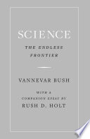 Science, the endless frontier /