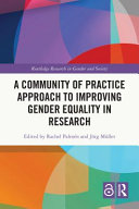 A community of practice approach to improving gender equality in research /