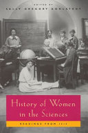 History of women in the sciences : readings from Isis /