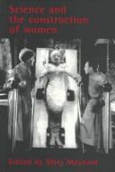 Science and the construction of women /