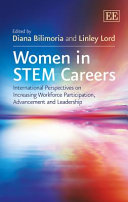 Women in STEM careers : international perspectives on increasing workforce participation, advancement and leadership /