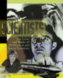 Scientists : the lives and works of 150 scientists /