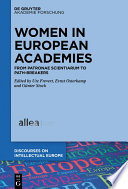 Women in European academies : from patronae scientiarum to path-breakers /