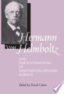 Hermann von Helmholtz and the foundations of nineteenth-century science /