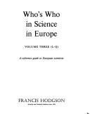 Who's who in science in Europe ; a reference guide to European scientists.