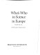 Who's who in science in Europe ; a reference guide to European scientists.