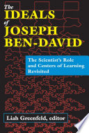 The ideals of Joseph Ben-David : the scientist's role and centers of learning revisited /