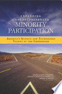 Expanding underrepresented minority participation /