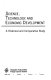 Science, technology, and economic development : a historical and comparative study /