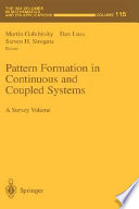 Pattern formation in continuous and coupled systems : a survey volume /