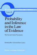 Probability and inference in the law of evidence : the uses and limits of Bayesianism /