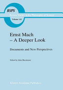 Ernst Mach-a deeper look : documents and new perspectives /