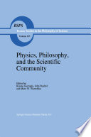 Physics, philosophy, and the scientific community : essays in the philosophy and history of the natural sciences and mathematics in honor of Robert S. Cohen /