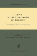 Topics in the philosophy of biology /