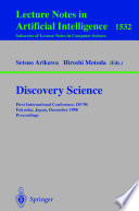 Discovery science : first international conference, DS'98, Fukuoka, Japan, December 14-16, 1998, proceedings /