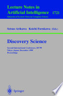 Discovery science : second international conference, DS'99, Tokyo, Japan, December 6-8, 1999, proceedings /