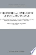 Philosophical dimensions of logic and science : selected contributed papers from the 11th International Congress of Logic, Methodology, and Philosophy of Science, Krakow, 1999 /