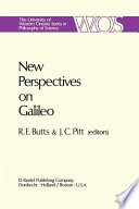 New perspectives on Galileo : papers deriving from and related to a workshop on Galileo held at Virginia Polytechnic Institute and State University, 1975 /