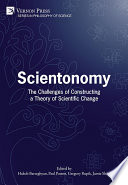 Scientonomy : the challenges of constructing a theory of scientific change /