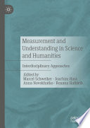 Measurement and Understanding in Science and Humanities : Interdisciplinary Approaches /