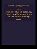 Philosophy of science, logic, and mathematics in the twentieth century /