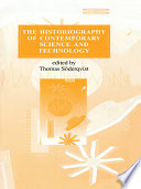 The historiography of contemporary science and technology /