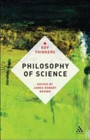 Philosophy of science : the key thinkers /
