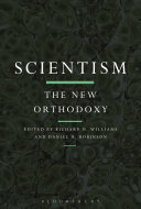 Scientism : the new orthodoxy /