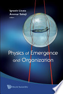 Physics of emergence and organization /