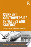 Current controversies in values and science /