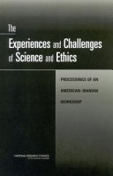 The Experiences and challenges of science and ethics : proceedings of an American-Iranian workshop /