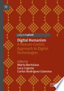 Digital Humanism : A Human-Centric Approach to Digital Technologies /