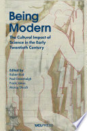 Being modern : the cultural impact of science in the early twentieth century /