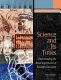 Science and its times : understanding the social significance of scientific discovery /