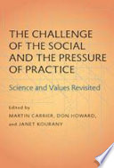 The challenge of the social and the pressure of practice : science and values revisited /