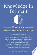 Knowledge in ferment : dilemmas in science, scholarship and society /