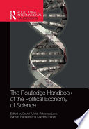 The Routledge handbook of the political economy of science /