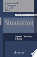 Simulation : pragmatic construction of reality /