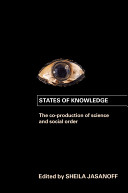 States of knowledge : the co-production of science and social order /