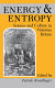 Energy & entropy : science and culture in Victorian Britain : essays from Victorian studies /