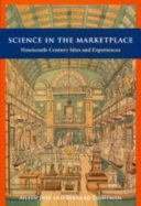 Science in the marketplace : nineteenth-century sites and experiences /