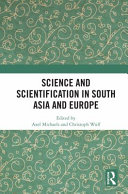 Science and scientification in South Asia and Europe /