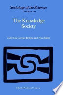 The Knowledge society : the growing impact of scientific knowledge on social relations /