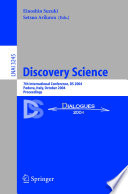 Discovery science : 7th international conference, DS 2004, Padova, Italy, October 2-5, 2004 : proceedings /