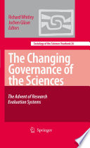 The changing governance of the sciences : the advent of research evaluation systems /